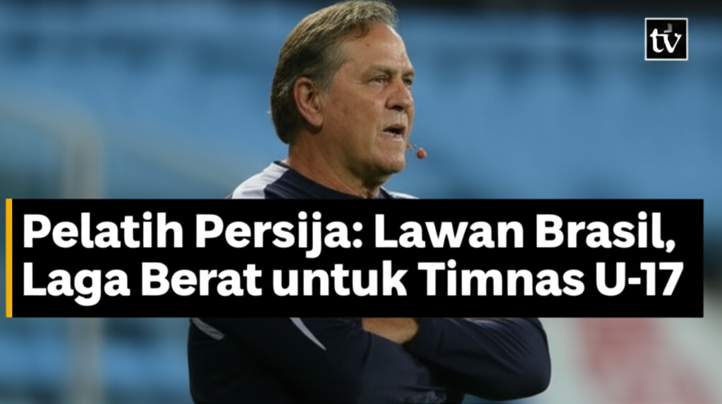 Pelatih Persija: Lawan Brasil, Laga Berat untuk Timnas U-17